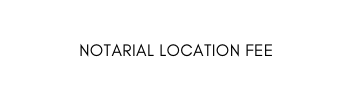 NOTARIAL Location FEE
