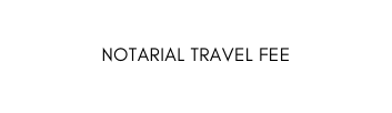 Notarial TRAVEL FEE